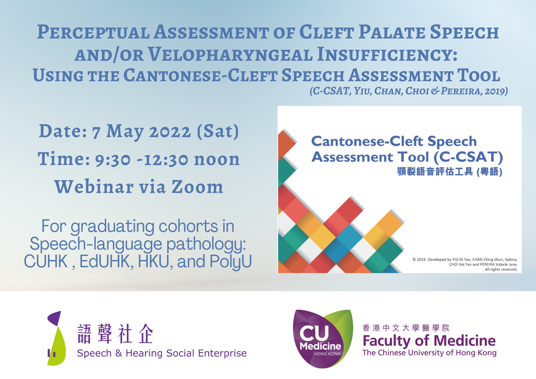 Perceptual Assessment of Speech and Velopharyngeal Dysfunction in Cleft Lip and Palate – Using the Cantonese-Cleft Speech Assessment Tool (for graduating cohorts 2022)